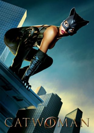 Catwoman 2004 Dual Audio Hindi-English 480p 720p Bluray Gdrive Link