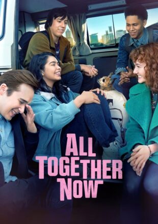 All Together Now (2020) Hindi Dubbed Dual Audio Full Movie Gdrive