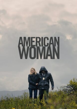 American Woman (2018) Hindi Dubbed Dual Audio Full Movie GDrive