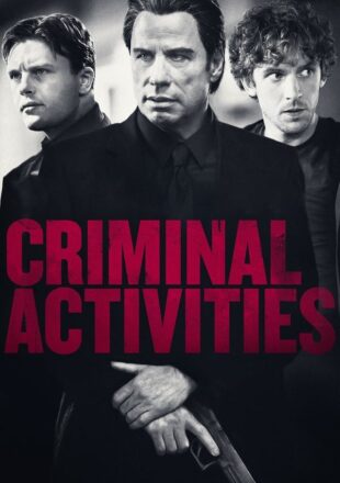 Criminal Activities (2015) Hindi Dubbed Dual Audio Full Movie GDrive