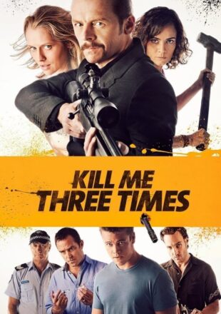 Kill Me Three Times (2014) Hindi Dubbed Dual Audio Full Movie Gdrive