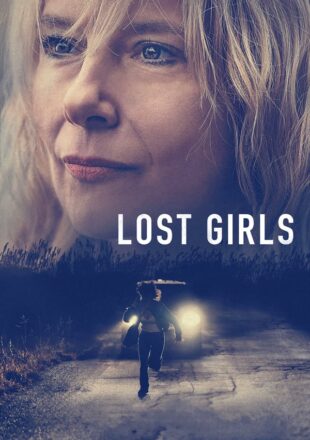 Lost Girls (2020) Hindi Dubbed Dual Audio Full Movie 480p | 720p Web-DL