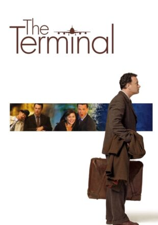 The Terminal 2004 Hindi Dubbed Dual Audio Full Movie Google Drive