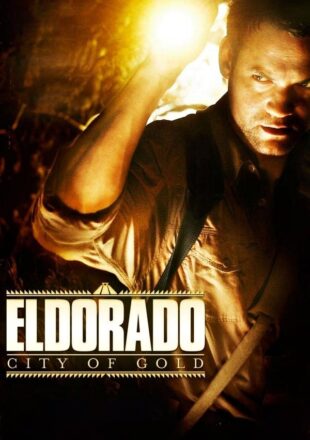 El Dorado City of Gold 2010 Dual Audio Hindi-English 480p 720p 1080p