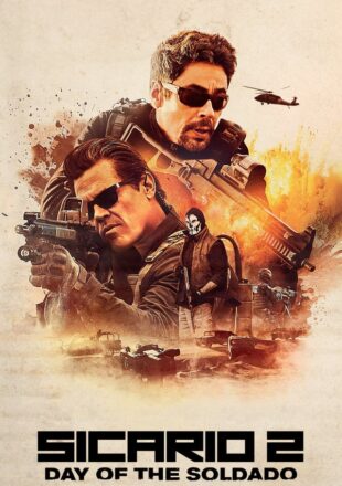 Sicario: Day of the Soldado 2018 Dual Audio Hindi-English 480p 720p 1080p