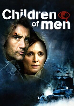 Children of Men 2006 Dual Audio Hindi-English 480p 720p 1080p