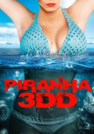 Piranha 3DD 2012 Dual Audio Hindi-English 480p 720p 1080p Bluray