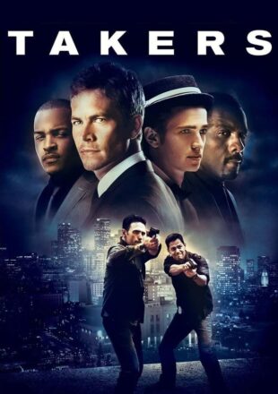 Takers 2010 Dual Audio Hindi-English 480p 720p 1080p Bluray Gdrive Link