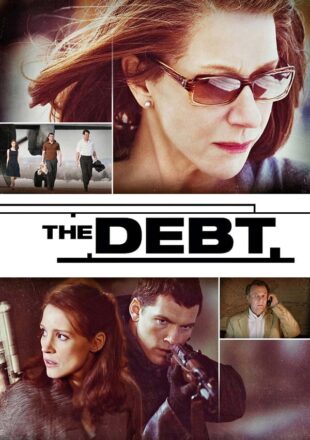 The Debt 2010 Dual Audio Hindi-English 480p 720p Bluray Gdrive Link