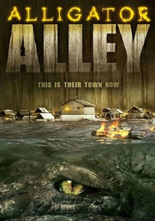 Alligator Alley 2013 Dual Audio Hindi-English 480p 720p Gdrive Link