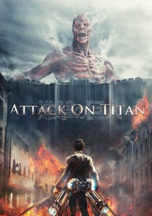 Attack on Titan Part 1 2015 Dual Audio Hindi-English 480p 720p 1080p Gdrive