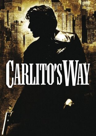 Carlito’s Way 1993 Dual Audio Hindi-English 480p 720p Gdrive Link