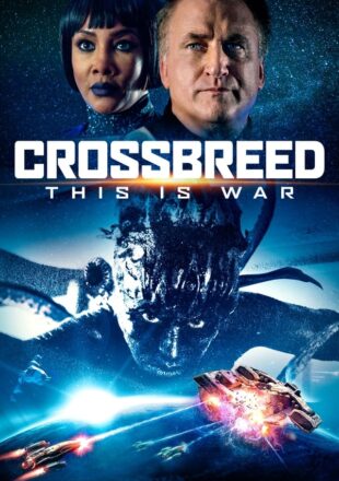 Crossbreed 2019 Dual Audio Hindi-English 480p 720p Bluray Gdrive Link