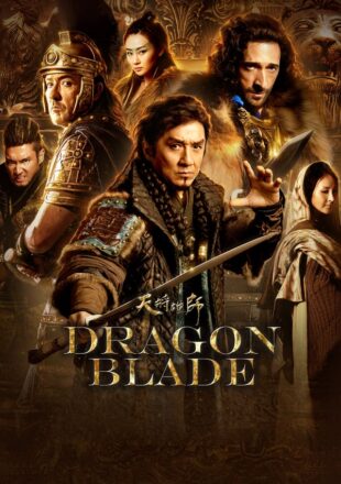 Dragon Blade 2015 Dual Audio Hindi-English 480p 720p 1080p Gdrive Link