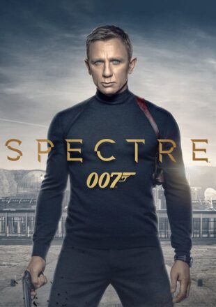 Spectre 2015 Dual Audio Hindi-English 480p 720p 1080p Gdrive Link