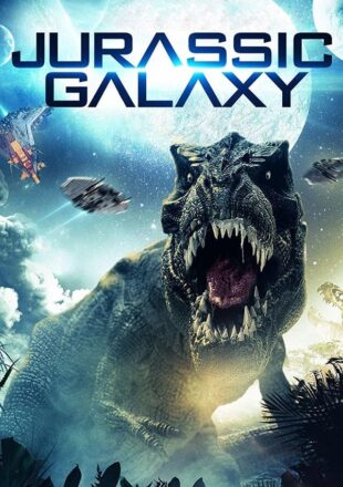 Jurassic Galaxy 2018 Dual Audio Hindi-English 480p 720p Gdrive Link