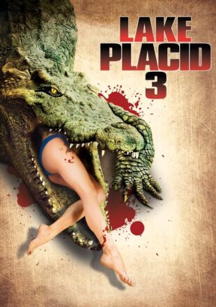 Lake Placid 3 2010 Dual Audio Hindi-English 480p 720p Gdrive Link