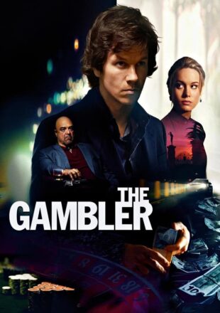 The Gambler 2014 Dual Audio Hindi-English 480p 720p Gdrive Link