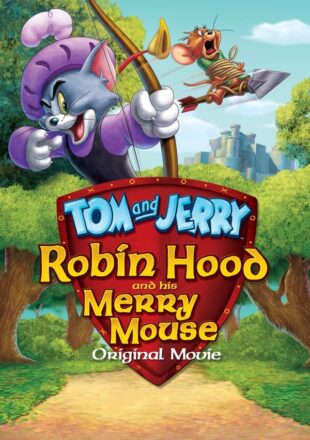 Tom and Jerry: Robin Hood and His Merry Mouse 2012 Dual Audio