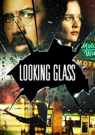 Looking Glass 2018 Dual Audio Hindi-English 480p 720p 1080p Bluray