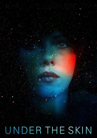 Under the Skin 2013 Dual Audio Hindi-English 480p 720p Gdrive Link