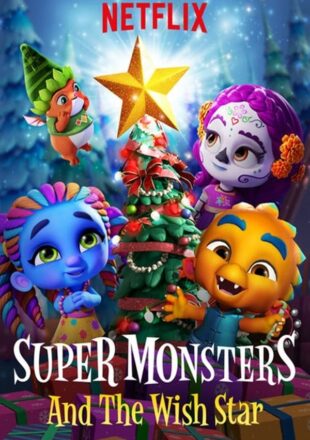 Super Monsters and the Wish Star 2018 Dual Audio Hindi-English