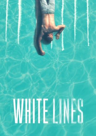 White Lines Season 1 Dual Audio Hindi-English 480p 720p All Episode