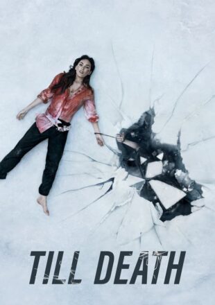 Till Death 2021 Dual Audio Hindi-English 480p 720p 1080p Gdrive Link