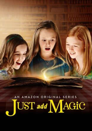 Just Add Magic Season 1-3 Dual Audio Hindi-English 480p 720p 1080p