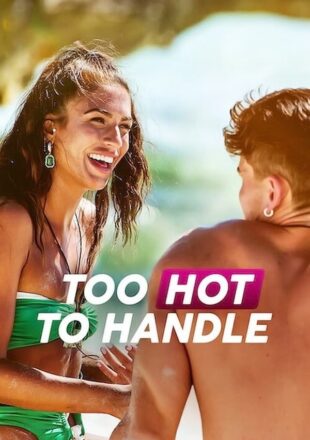 Too Hot to Handle Season 3 Dual Audio Hindi-English 480p 720p 1080p