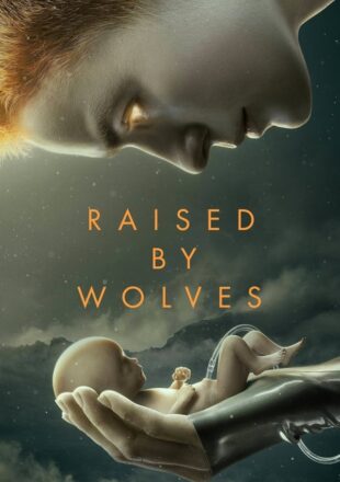 Raised by Wolves Season 1-2 English 480p 720p 1080p All Episode