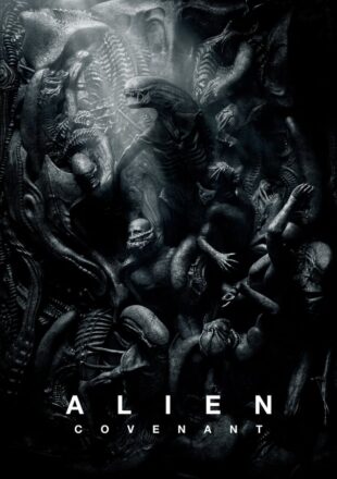 Alien: Covenant 2017 Dual Audio Hindi-English 480p 720p 1080p