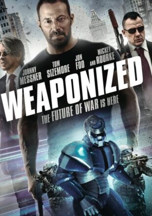 Weaponized 2016 Dual Audio Hindi-English 480p 720p 1080p