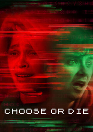 Choose or Die 2022 Dual Audio Hindi-English 480p 720p 1080p