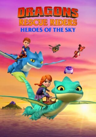 Dragons Rescue Riders: Heroes of the Sky Season 1 English 720p 1080p