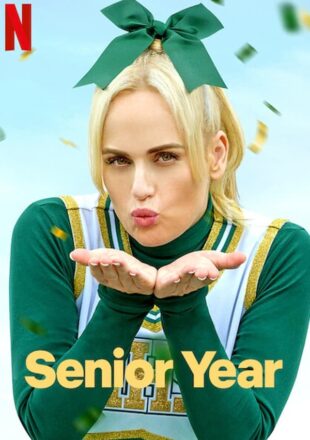 Senior Year 2022 Dual Audio Hindi-English 480p 720p 1080p