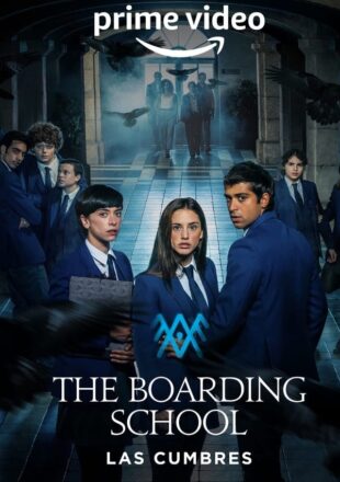 The Boarding School: Las Cumbres Season 1-3 Dual Audio Hindi-English