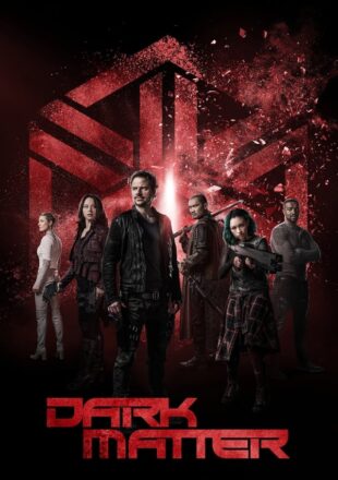 Dark Matter Season 1-3 English 720p Complete Episode