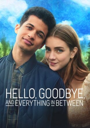 Hello Goodbye and Everything in Between 2022 Dual Audio Hindi-English