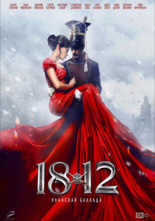 1812 Ulanskaya ballada 2012 Dual Audio Hindi-Russian 480p 720p