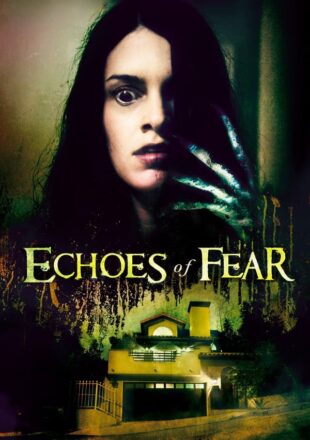 Echoes of Fear 2018 Dual Audio Hindi-English 480p 720p 1080p