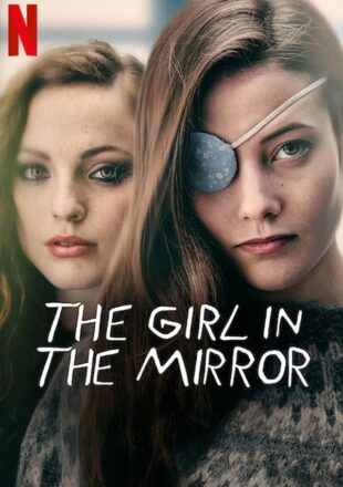 The Girl in the Mirror Season 1 Dual Audio English Spanish