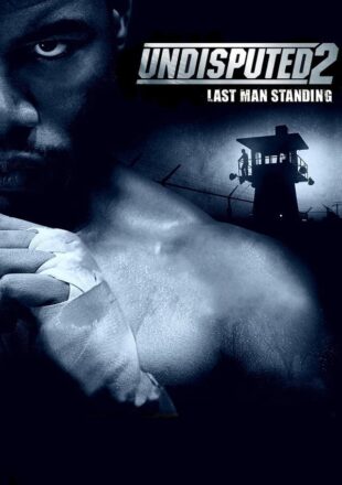 Undisputed 2: Last Man Standing 2006 Dual Audio Hindi-English