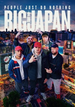 People Just Do Nothing: Big in Japan 2021 Dual Audio Hindi-English