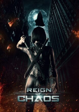 Reign of Chaos 2022 Dual Audio Hindi-English 480p 720p 1080p