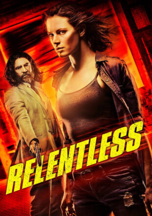 Relentless 2018 Dual Audio Hindi-English 480p 720p 1080p