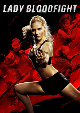 Lady Bloodfight 2016 Dual Audio Hindi-English 480p 720p 1080p