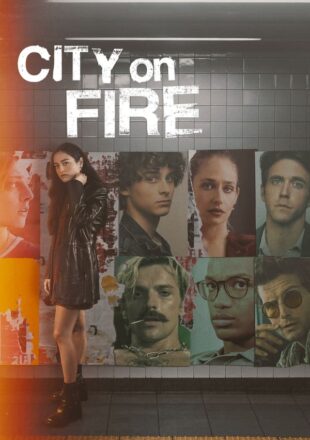 City on Fire Season 1 English 480p 720p 1080p Episode 8 Added