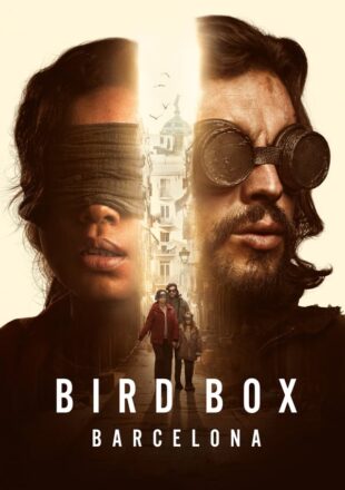 Bird Box: Barcelona 2023 Dual Audio Hindi-English 480p 720p 1080p