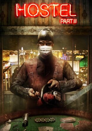 Hostel: Part III 2011 Dual Audio Hindi-English 480p 720p 1080p